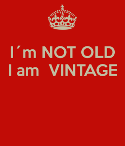 i-m-not-old-i-am-vintage-2